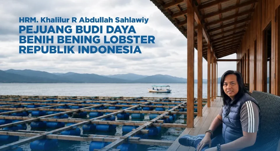 Gus Lilur Besarkan Perusahaannya dan Bangun Jaringan Bisnis Batu Bara serta Lobster di Vietnam (Istimewa)Gus Lilur Besarkan Perusahaannya dan Bangun Jaringan Bisnis Batu Bara serta Lobster di Vietnam (Istimewa)